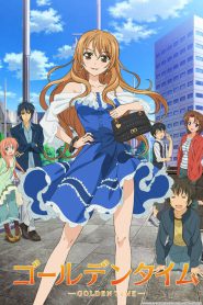 Golden Time โกลเด้น ไทม์ ตอนที่ 1-24 พากย์ไทย จบแล้ว